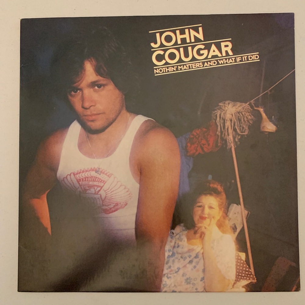 John Cougar - Nothin' Matters and What if it Did vinyl record